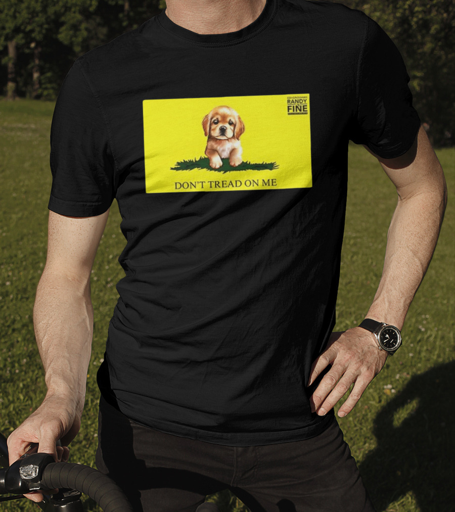 Tommy Robinson Dogs FTW Don't Tread On Me Puppy Randy Fine T-Shirt
