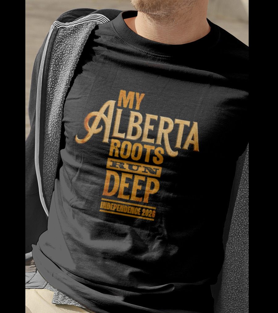 My Alberta Roots Run Deep Independence 2026 T-Shirt