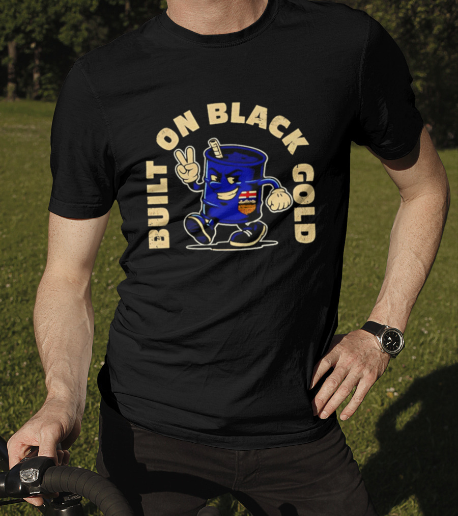 Built On Black Gold Canada Oil Barrel Cartoon Peace Sign T-Shirt