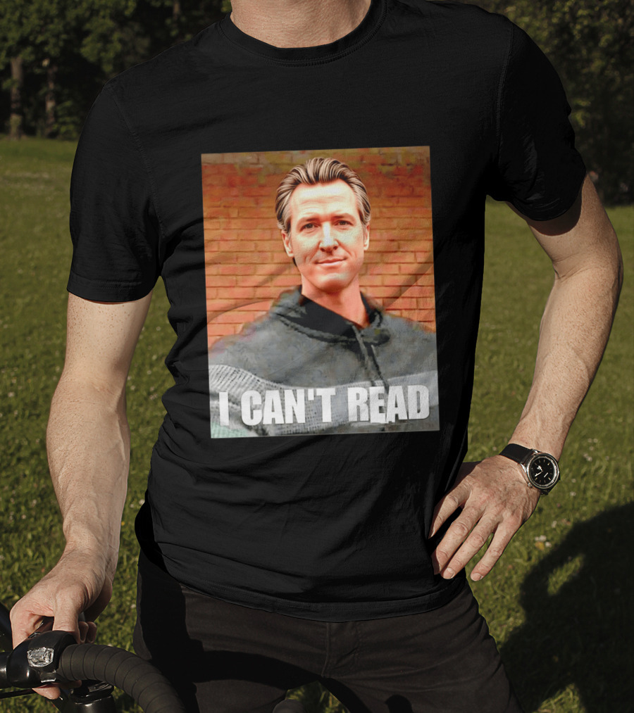 Gavin Newsom Meme I Can't Read Brick Wall T-Shirt