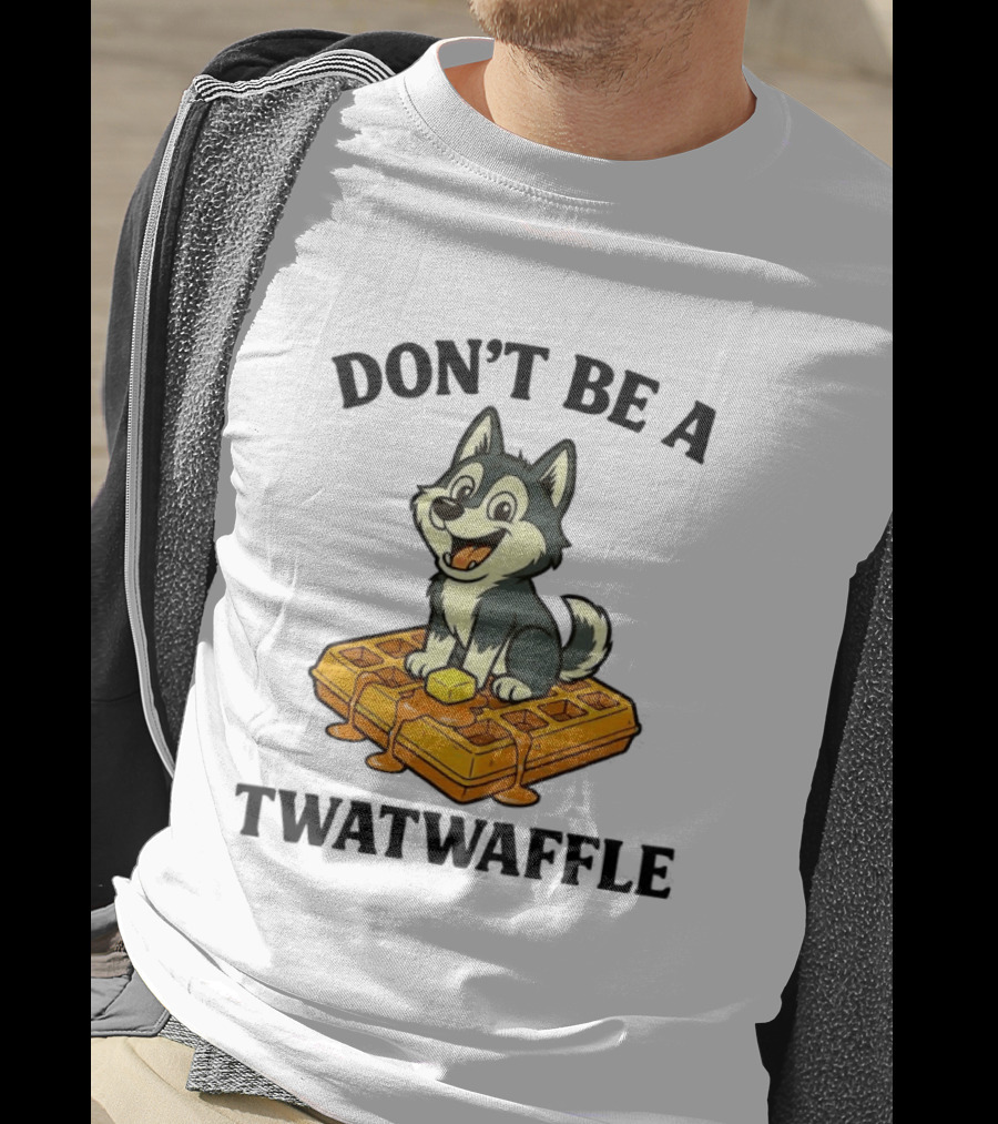 Husky Don't Be A Twatwaffle Funny Meme Waffle Dog T-Shirt