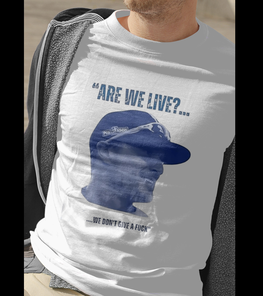 Kíke Hernández Los Angeles Dodgers Postseason Are We Live We Don't Give A Fuck T-Shirt