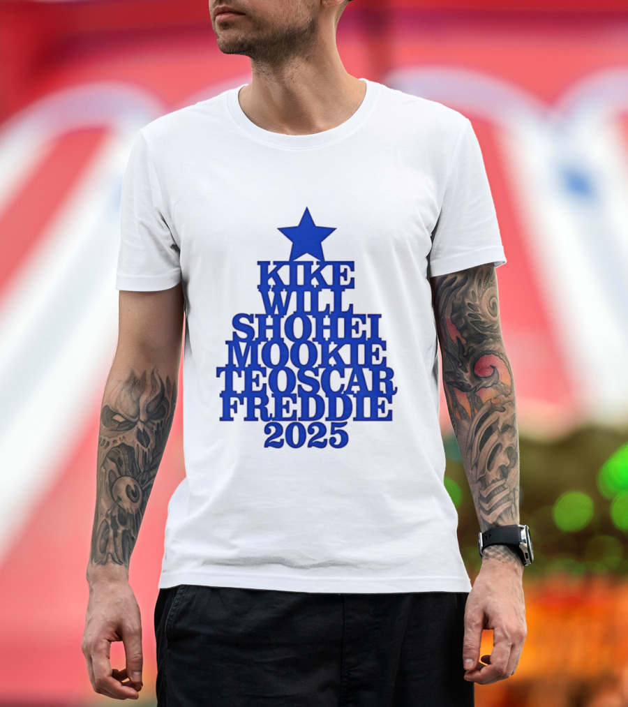 Los Angeles Dodgers Kike Will Shohei Mookie Teoscar Freddie 2025 Names Star T-Shirt