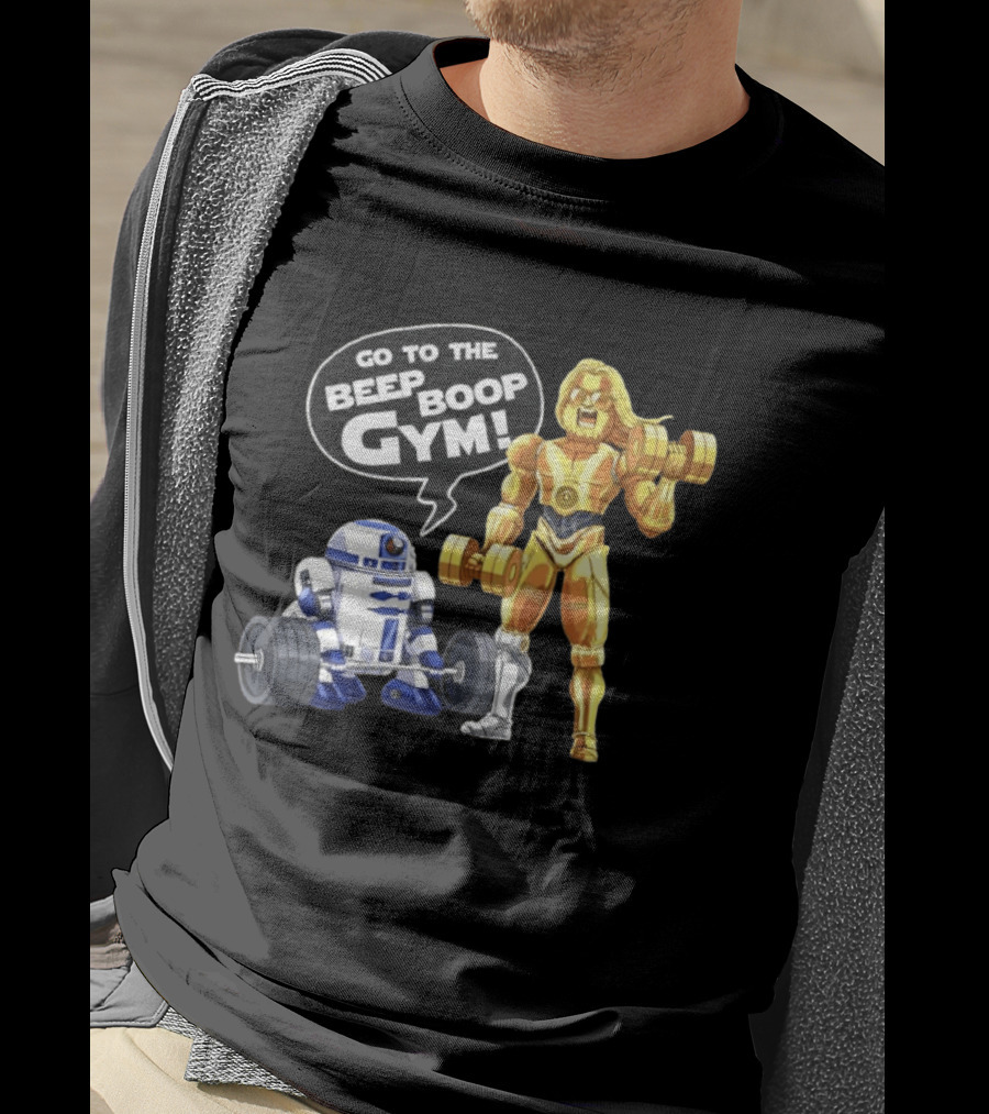 Go To The Beep Boop Gym C 3PO R2 D2 Star Wars Fitness Fun T-Shirt