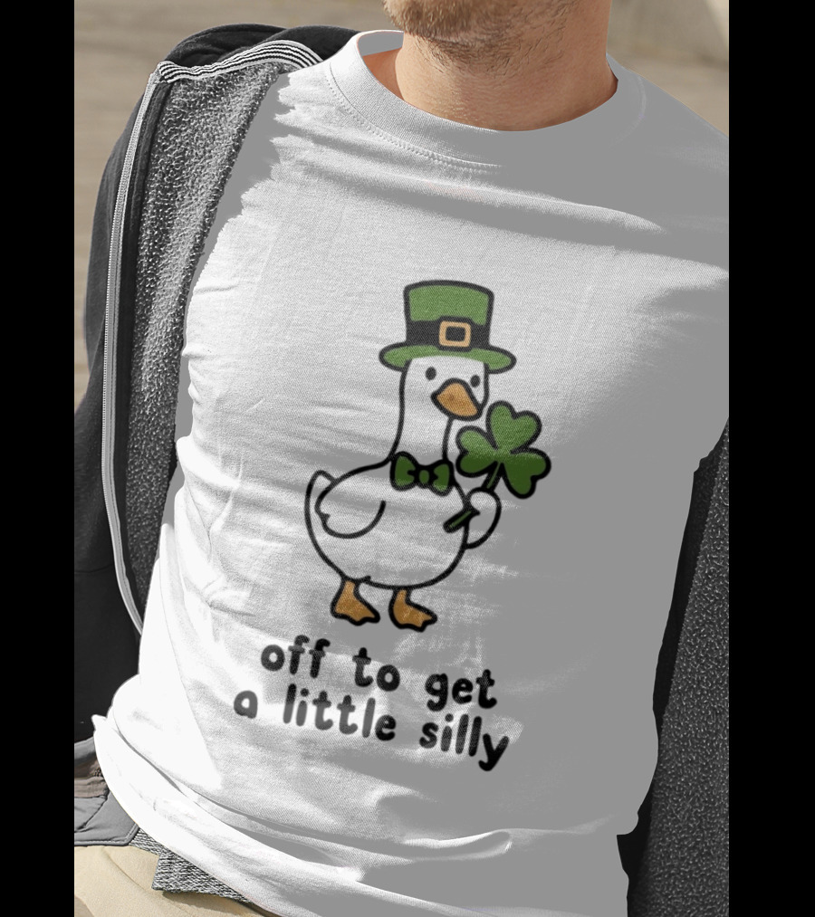 Saint Patricks Day Goose Off To Get A Little Silly T-Shirt