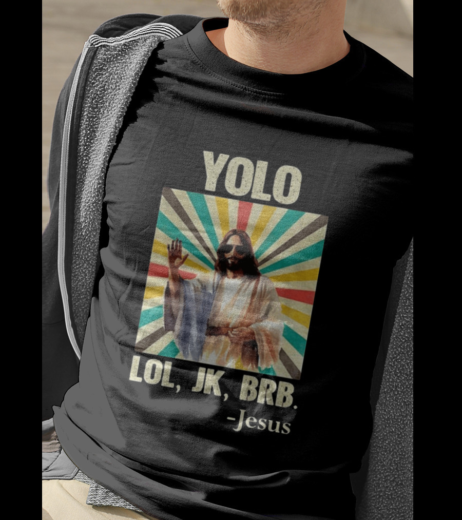 Yolo Lol Jk Brb Jesus Retro Sunburst T-Shirt