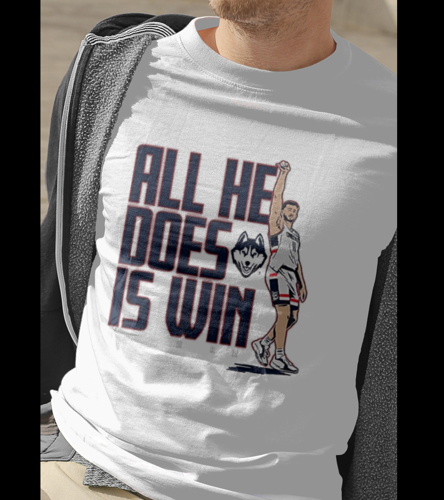 All He Does Is Win Alex Karaban UConn Huskies NCAA Basketball T-Shirt