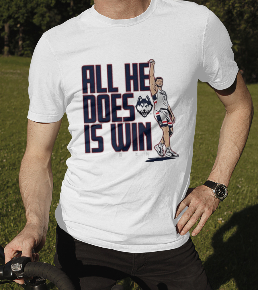All He Does Is Win Alex Karaban UConn Huskies NCAA Basketball T-Shirt