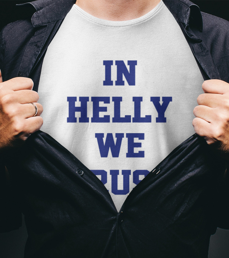 Brock Faber In Helly We Trust T-Shirt
