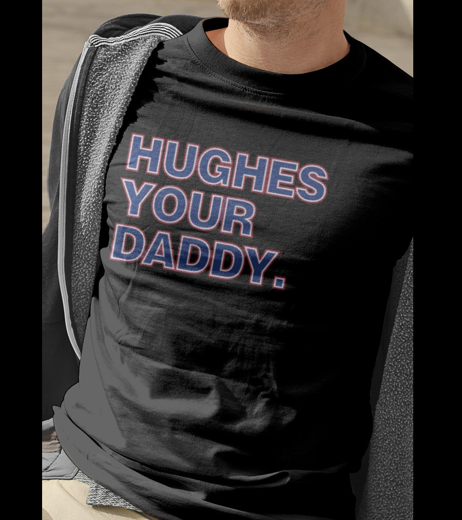 Hughes Your Daddy Bold Sports Reference T-Shirt