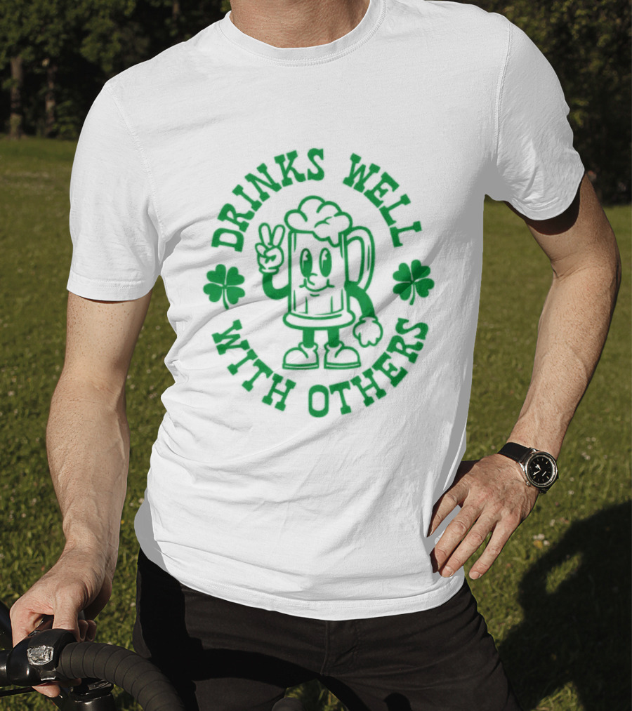 Drinks Well With Others Shamrock Beer St Patrick's Day T-Shirt