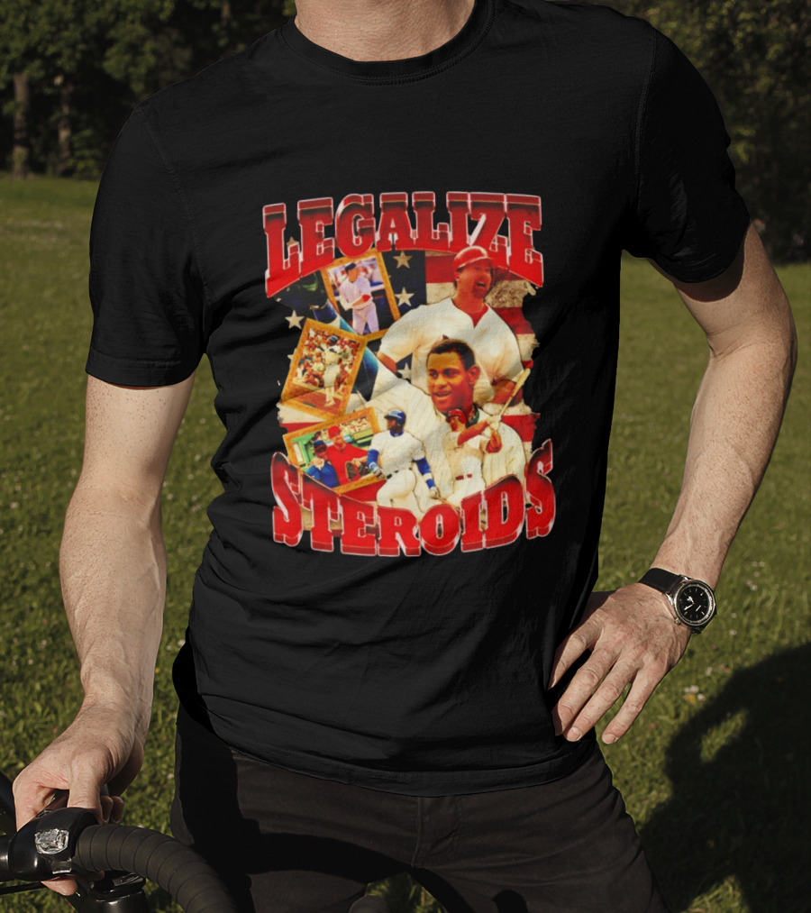 Legalize Steroids Baseball Controversy 2026 T-Shirt