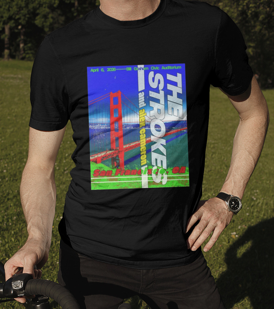 The Strokes And Alex Cameron San Francisco CA 2026 Bill Graham Civic Auditorium April 6 T-Shirt