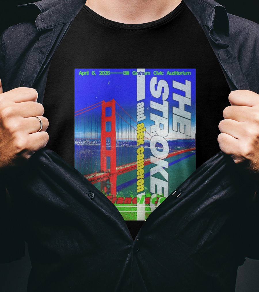 The Strokes And Alex Cameron San Francisco CA 2026 Bill Graham Civic Auditorium April 6 T-Shirt
