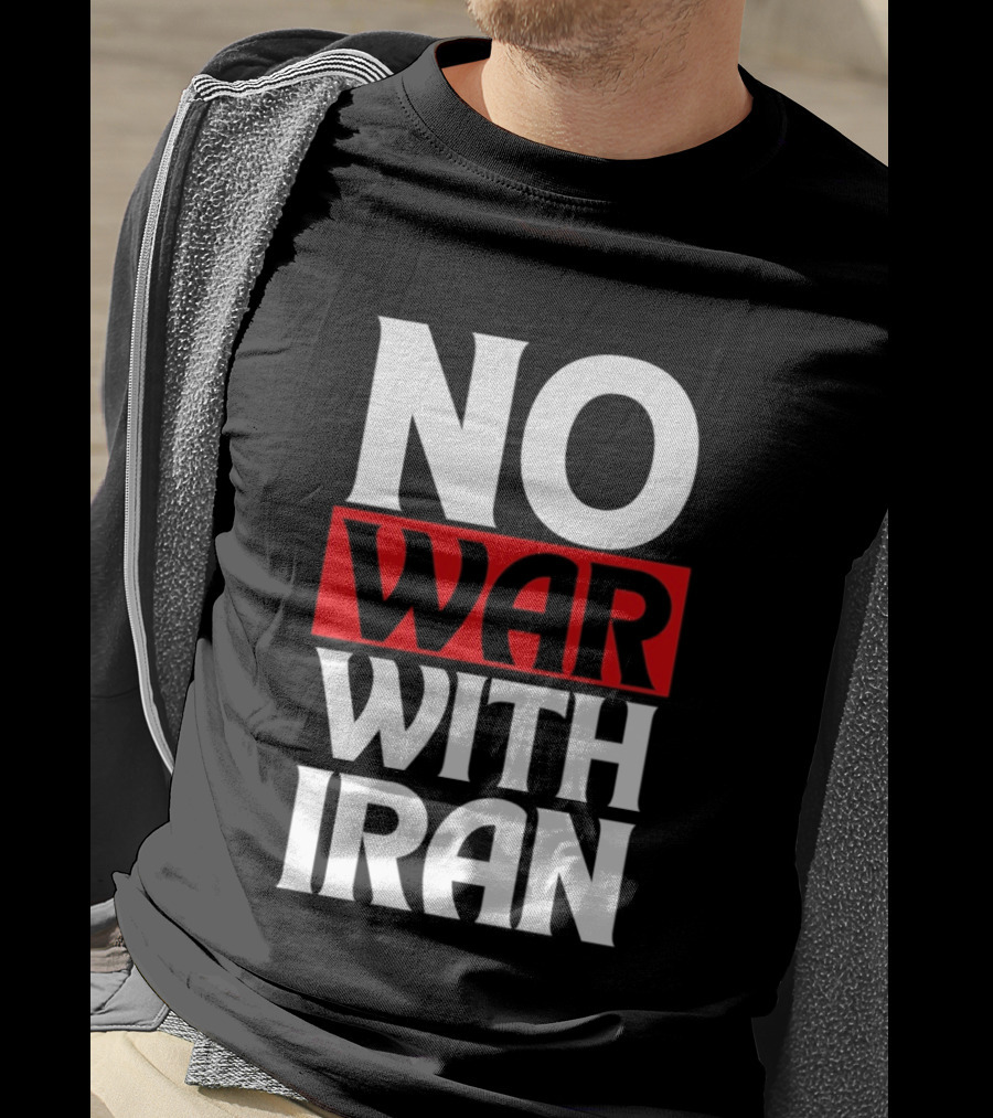 No War With Iran Peaceful Protest Message T-Shirt