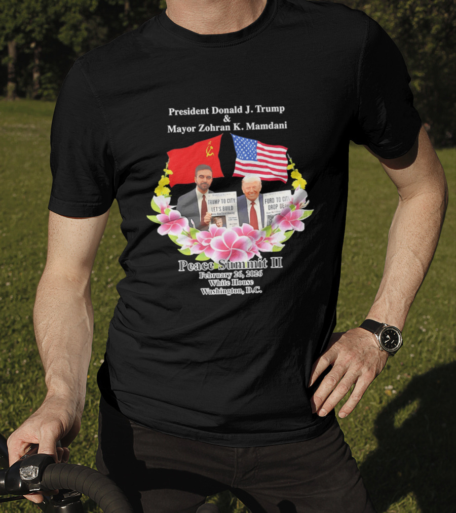President Donald J. Trump Mayor Zohran K. Mamdani Peace Summit II 2026 Washington D.C. T-Shirt
