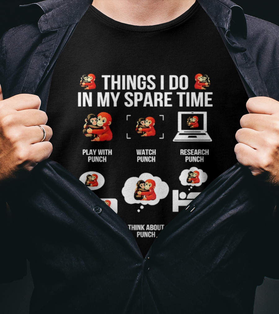 Things I Do In My Spare Time Play Research Talk Think Dream About Punch Monkey T-Shirt