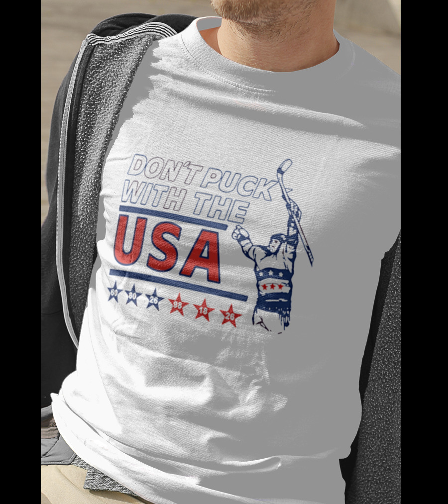 Don't Puck With The USA Hockey Stars 60 80 26 98 10 26 T-Shirt