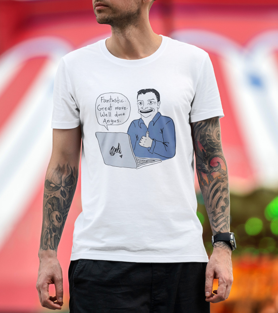 Fantastic Great Move Well Done Angus Laptop Meme T-Shirt