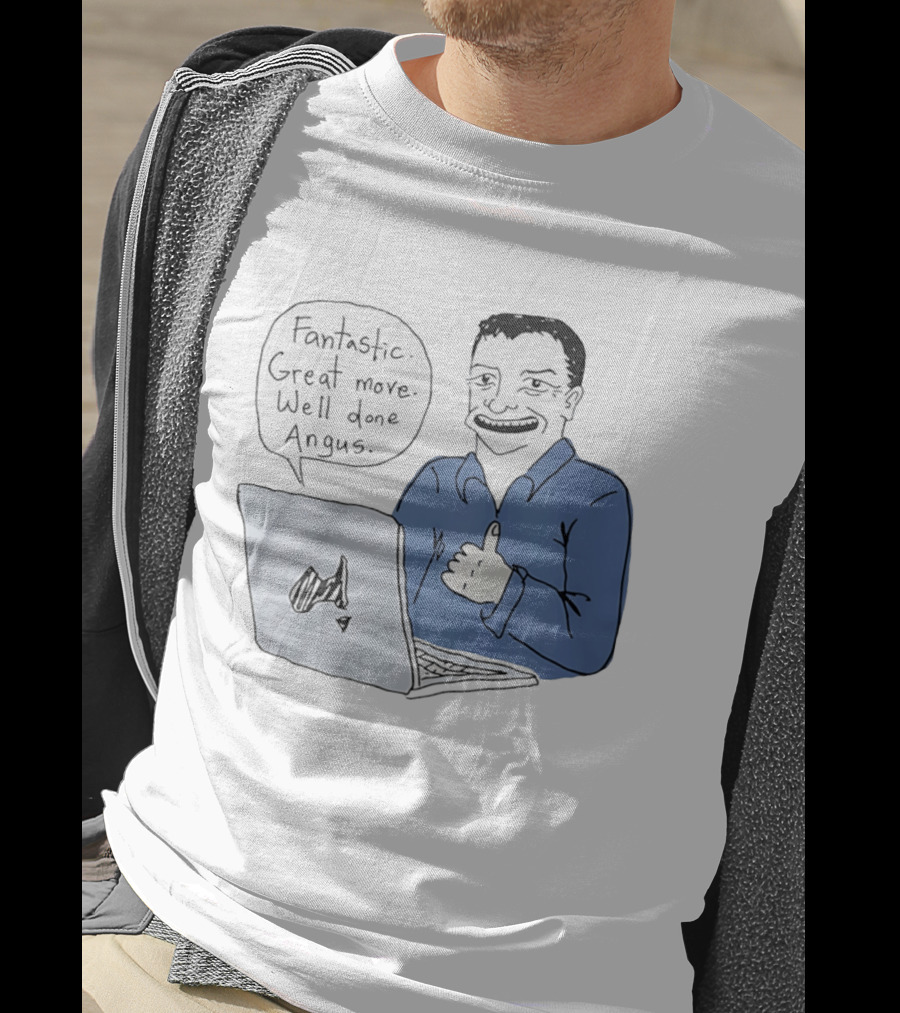 Fantastic Great Move Well Done Angus Laptop Meme T-Shirt