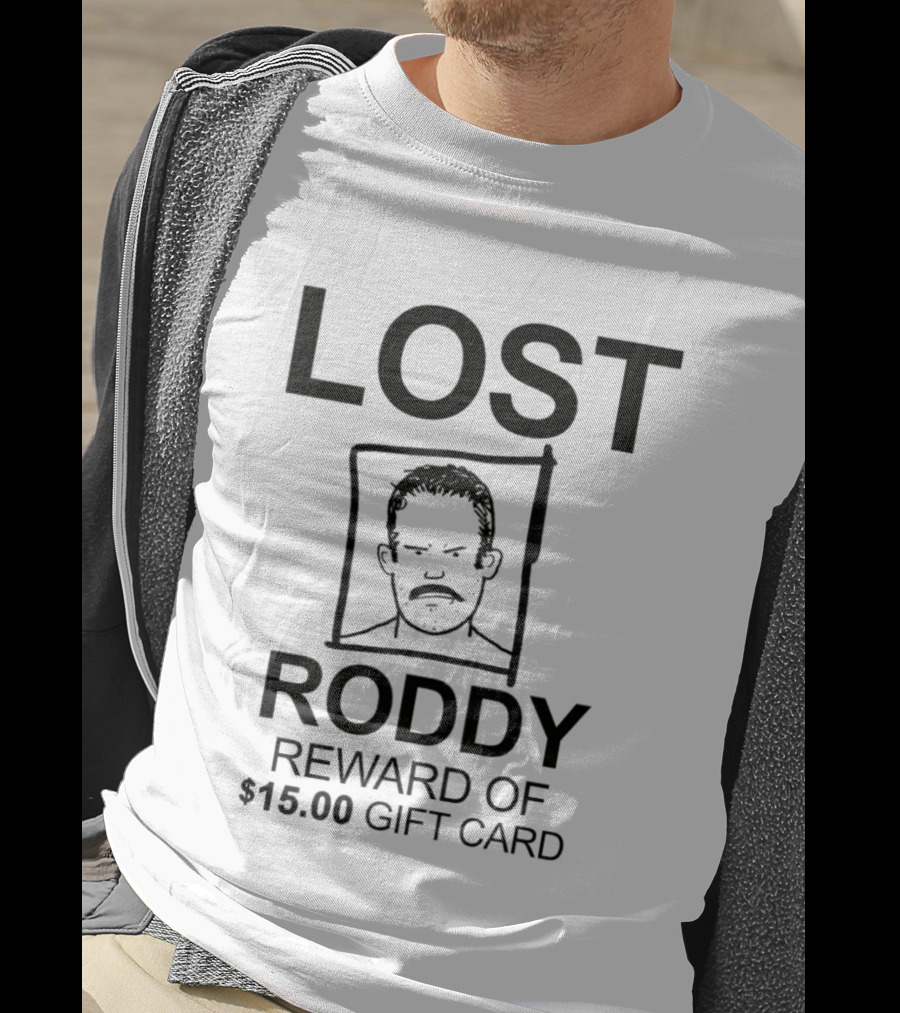 Lost Roddy Reward $15.00 Gift Card T-Shirt