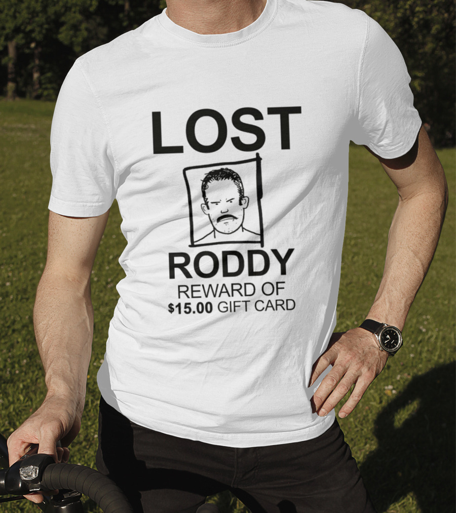 Lost Roddy Reward $15.00 Gift Card T-Shirt