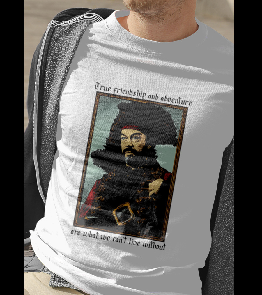 True Friendship And Adventure With Iconic Explorer Are What We Can't Live Without T-Shirt