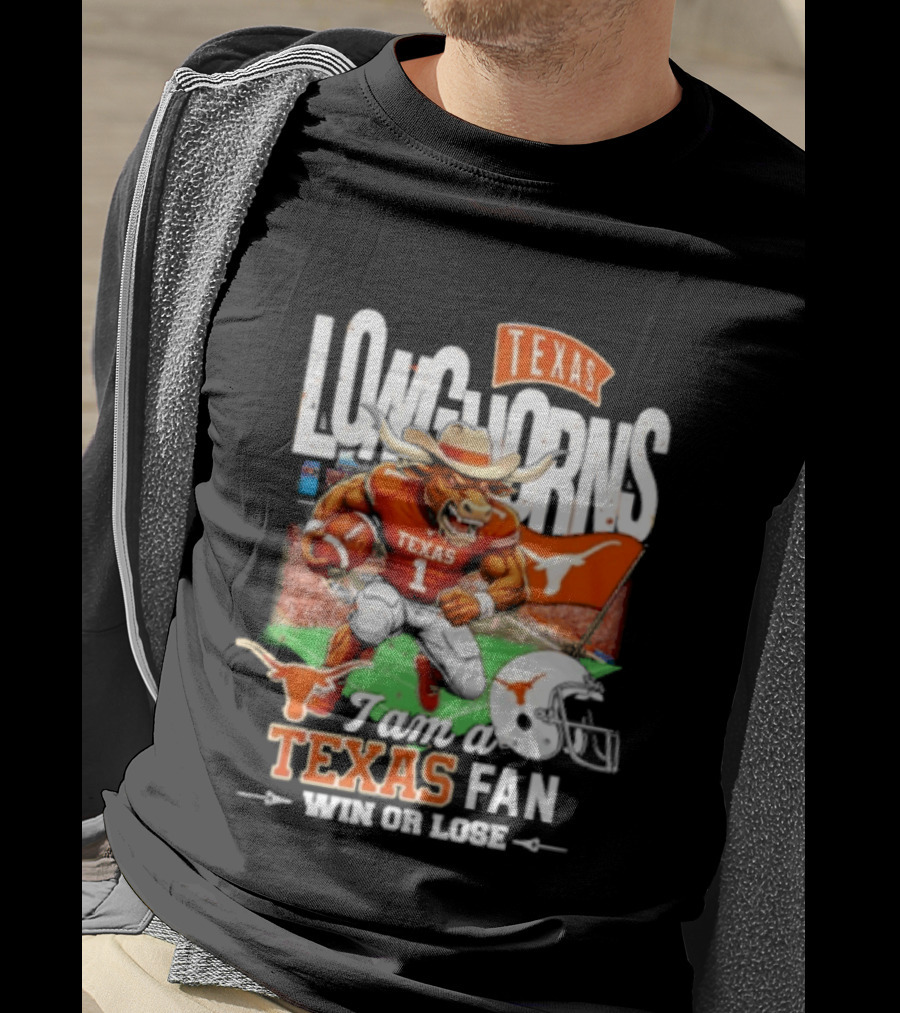 Texas Longhorns Fan I Am Texas Win Or Lose T-Shirt
