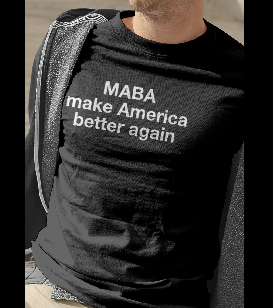 MABA Make America Better Again 2026 T-Shirt