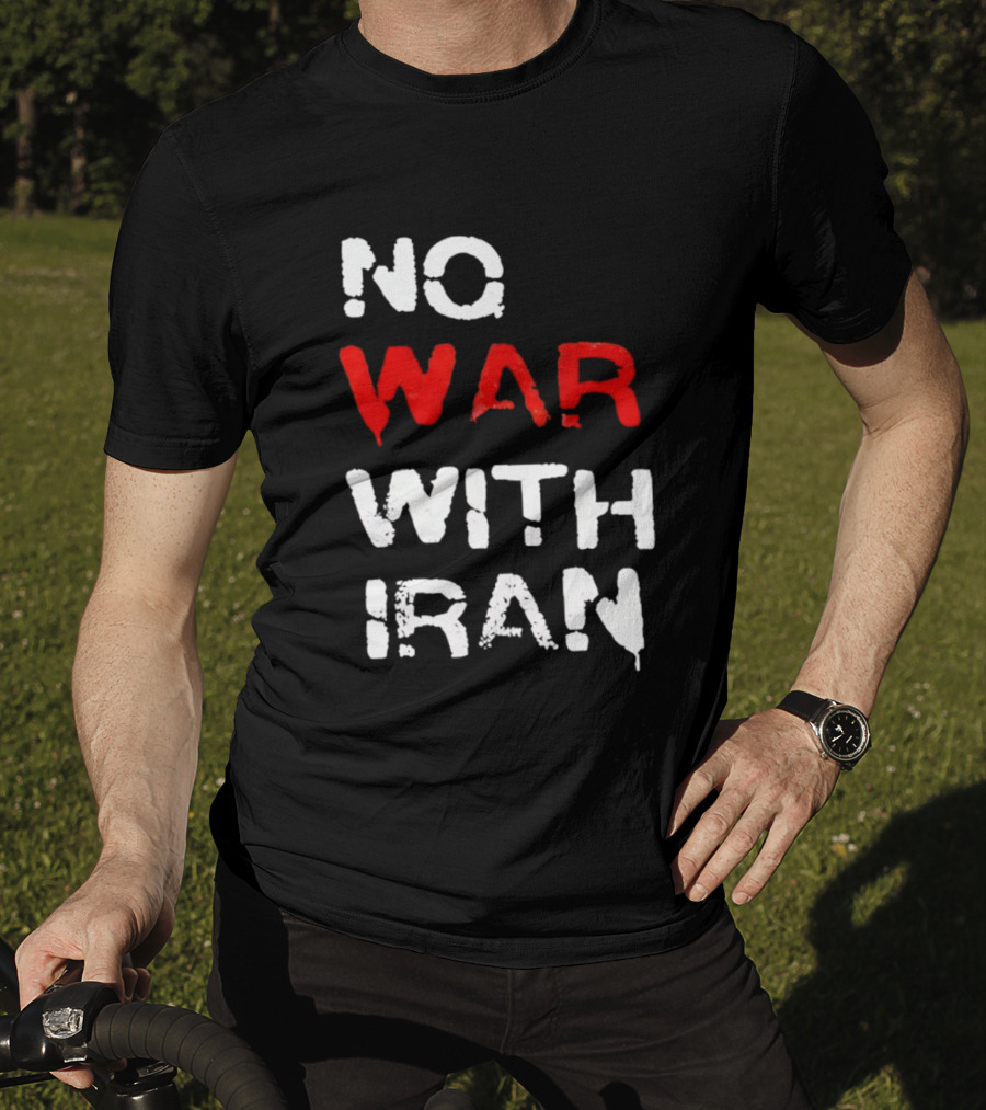 No War With Iran Antiwar Message T-Shirt