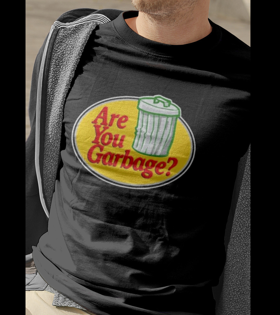 Are You Garbage Trash Can Logo Pro Fishing T-Shirt