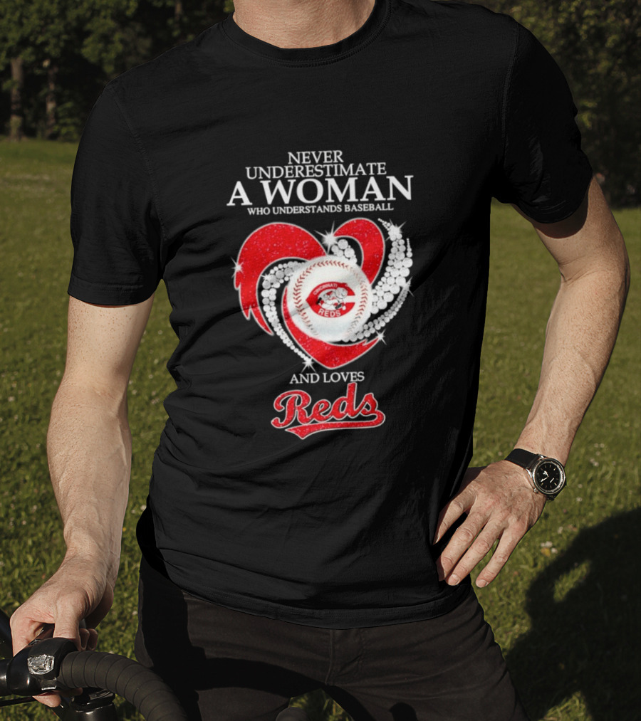 Never Underestimate A Woman Who Understands Baseball And Loves Cincinnati Reds Diamond Heart T-Shirt