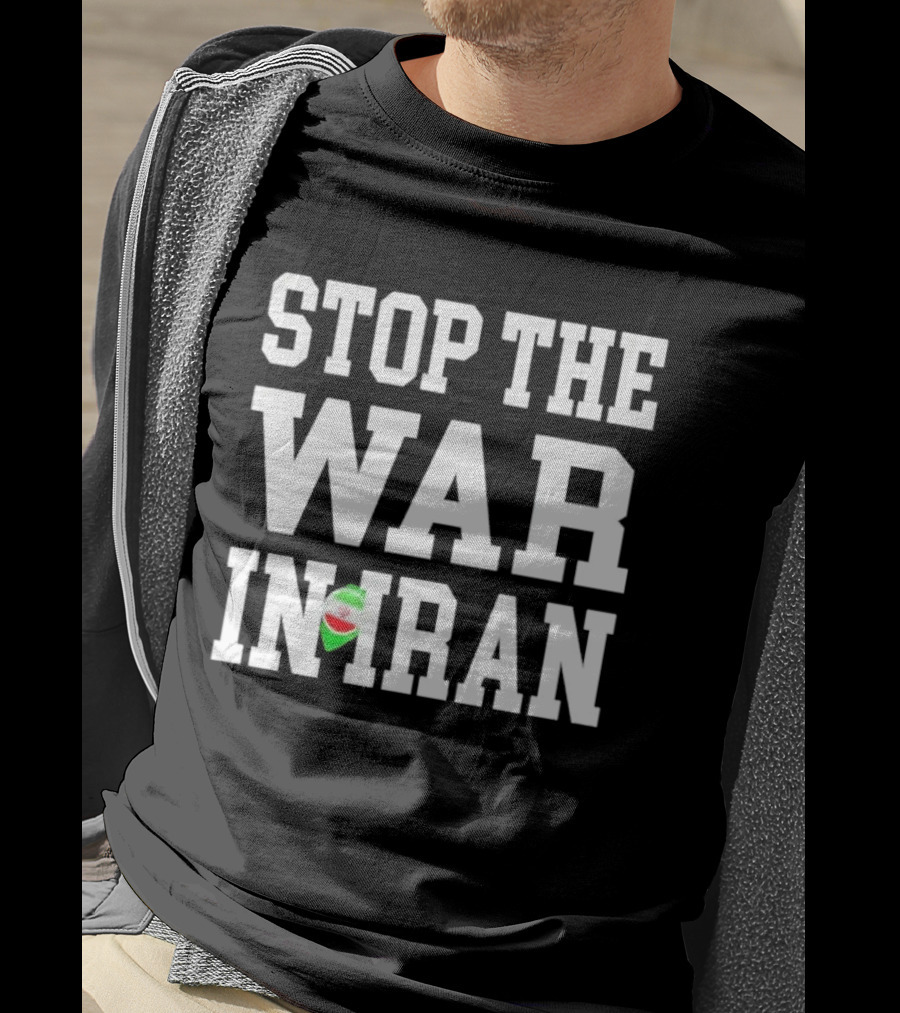 Stop The War In Iran T-Shirt