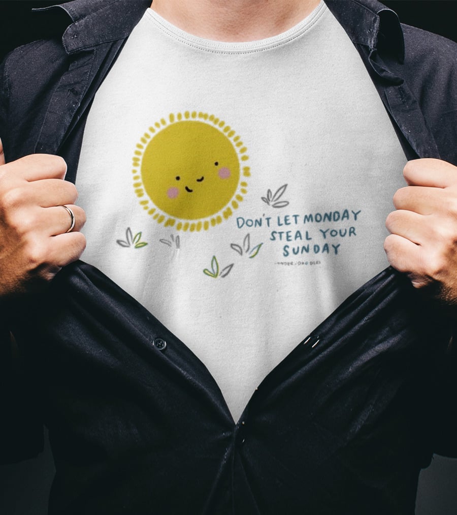 Wonder Doodles Sun Face Don't Let Monday Steal Your Sunday T-Shirt