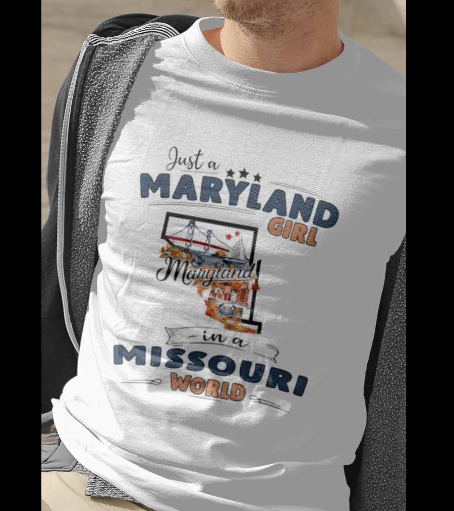 Just A Maryland Girl In A Missouri World State Map T-Shirt