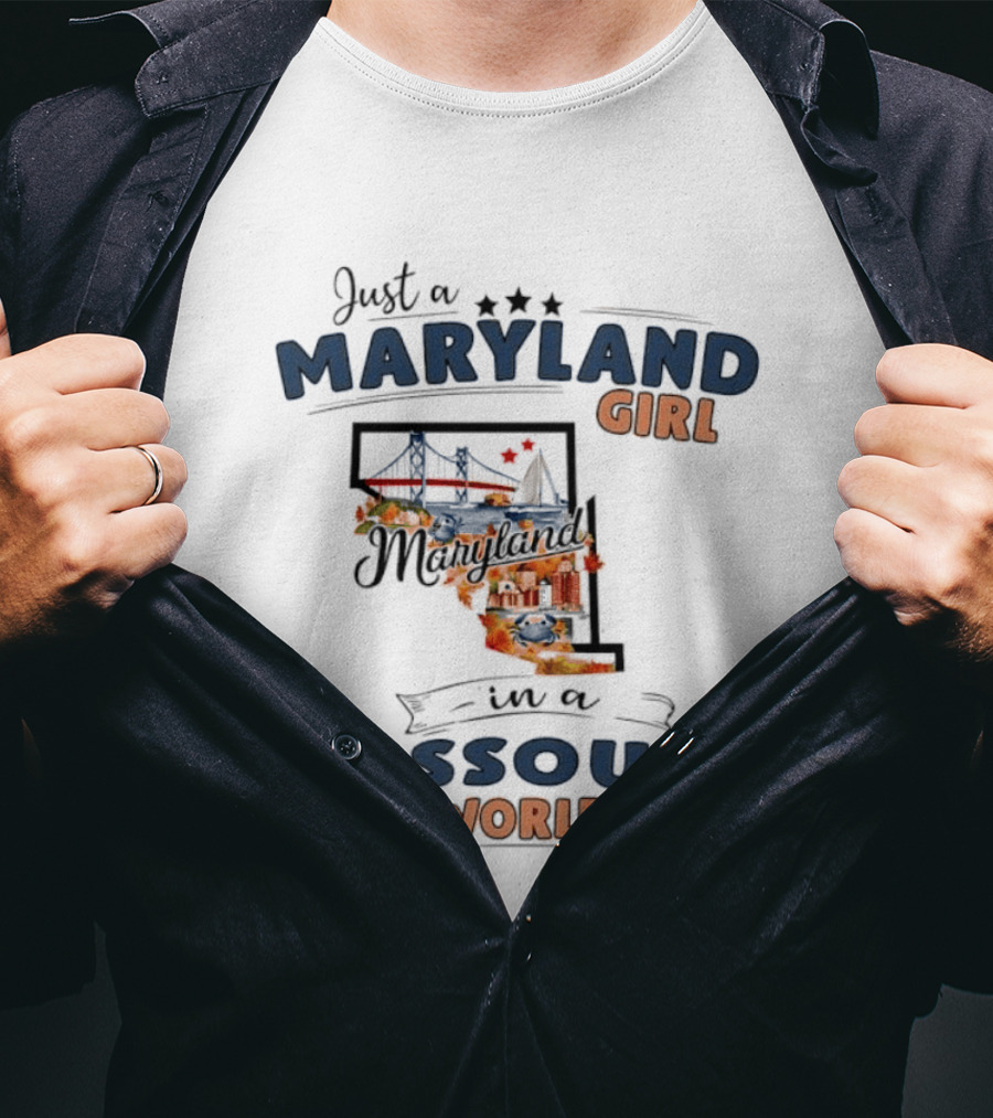 Just A Maryland Girl In A Missouri World State Map T-Shirt