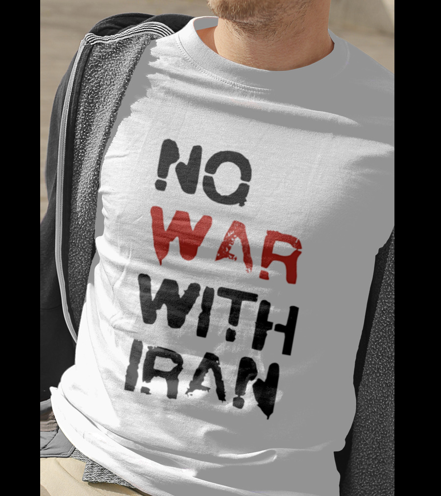 No War With Iran Bold Red And Black Message T-Shirt