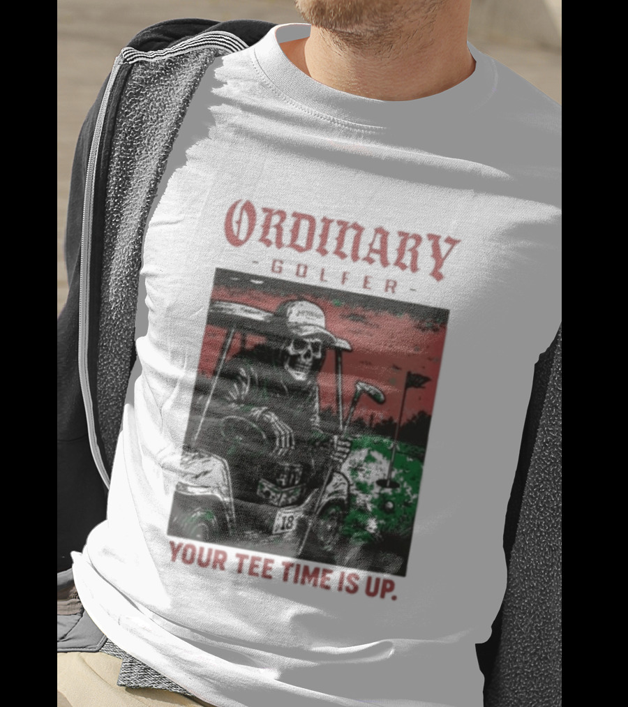 Ordinary Golfer Your Time Is Up T-Shirt