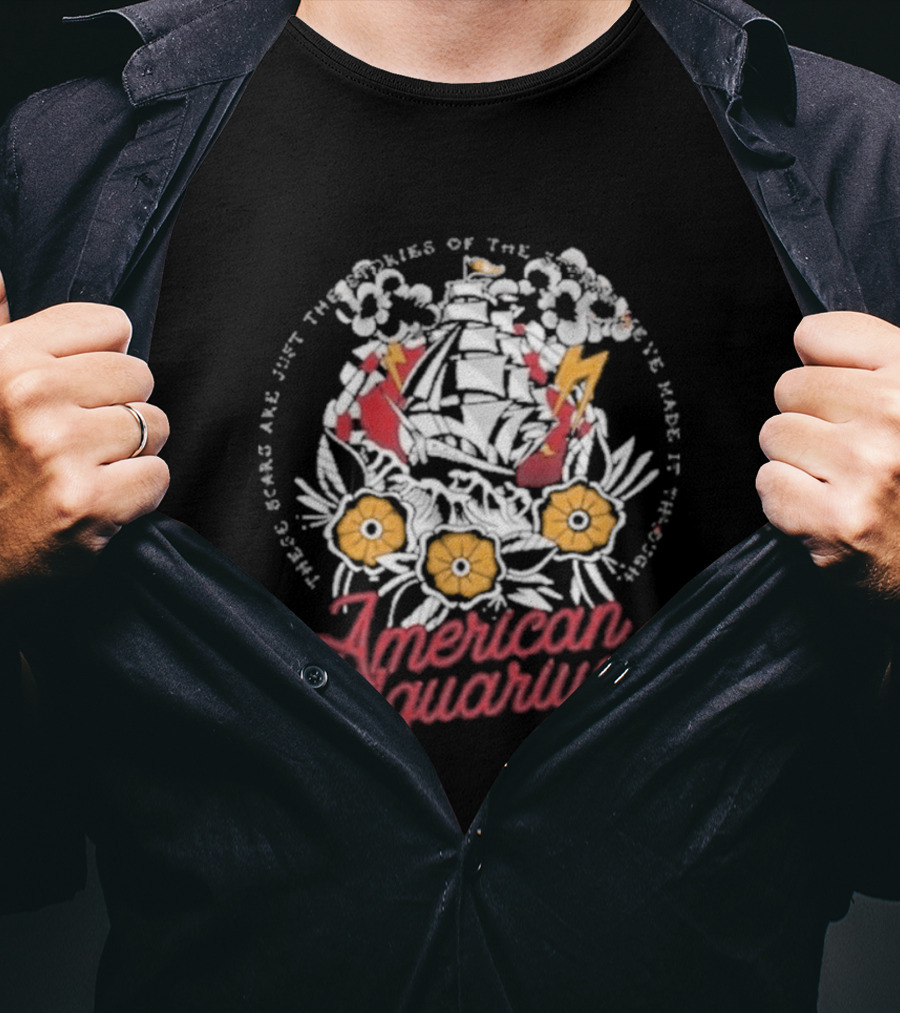 American Aquarium Hope Floats Sinking Ship Roses Make It Through T-Shirt