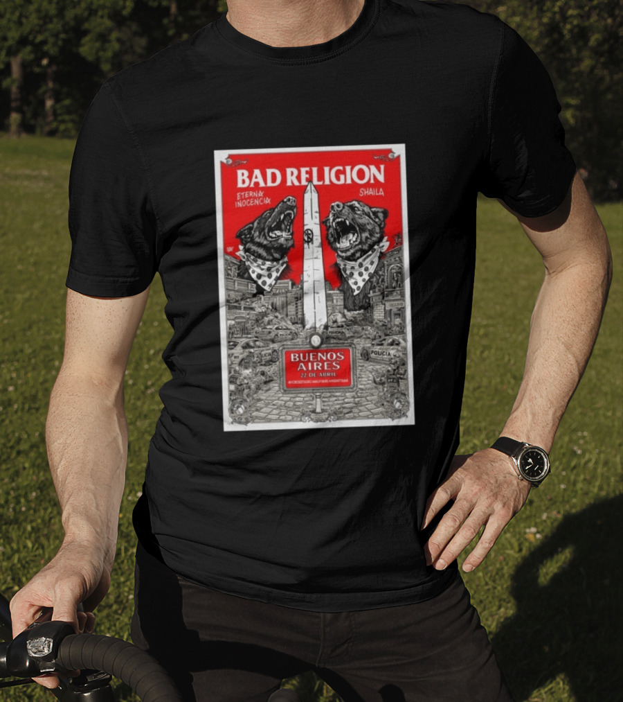 Bad Religion Buenos Aires 22 Abril Eternax Inocencia Shaila T-Shirt