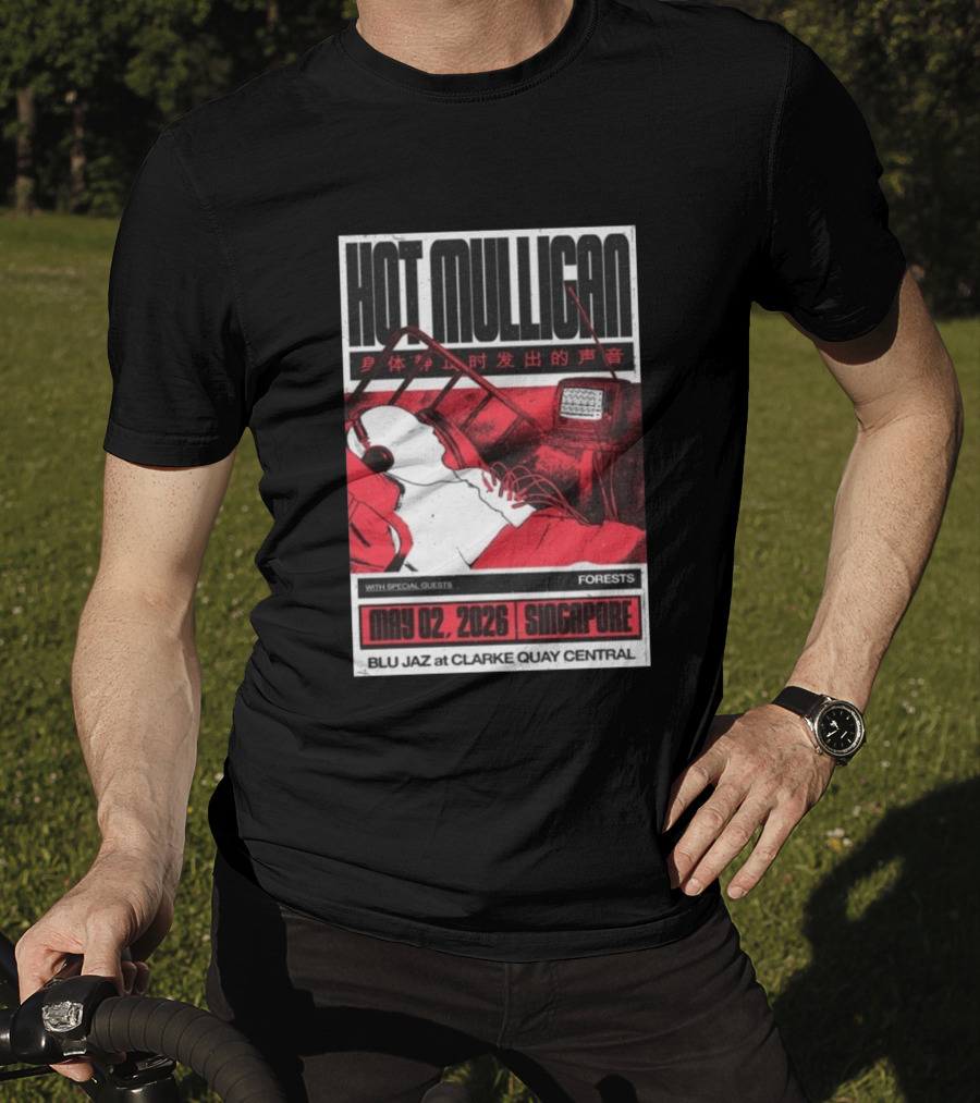 Hot Mulligan May 02 2026 Singapore Blu Jaz Forests Clarke Quay Central T-Shirt