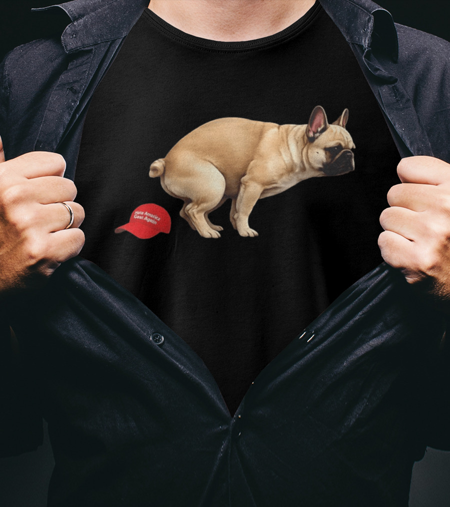 French Bulldog Pooping On Red Make America Great Again Hat T-Shirt