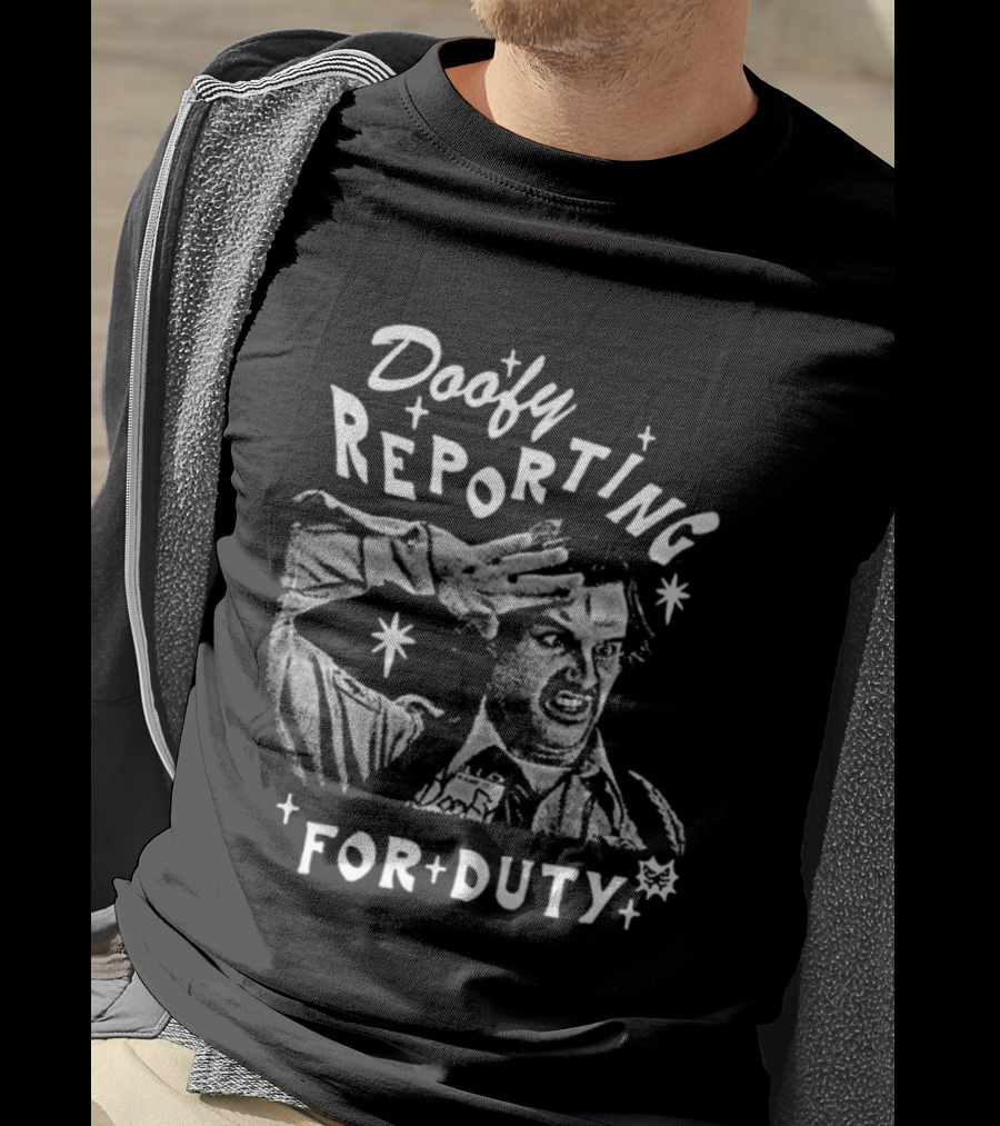 Doofy Reporting For Duty Funny Character Salute T-Shirt