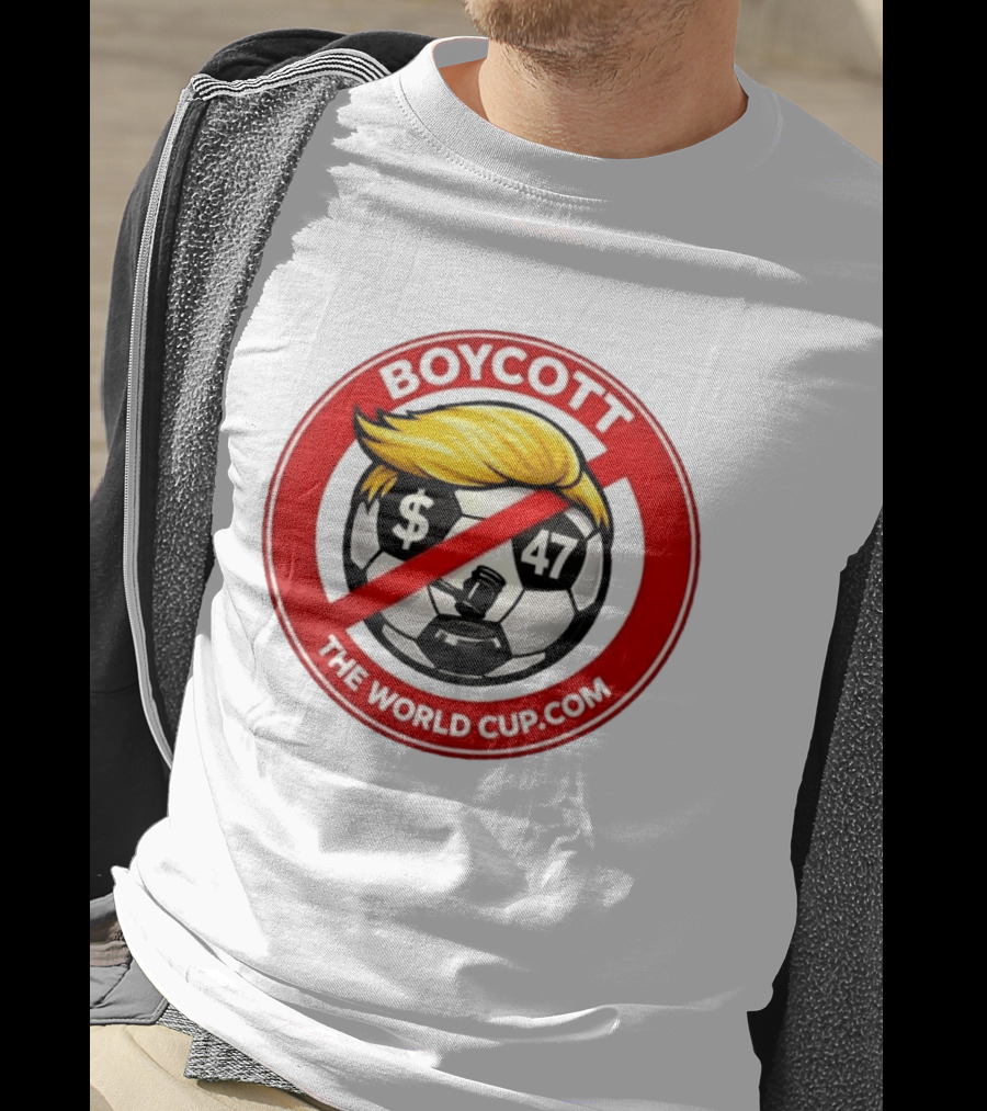 Boycott Fifa World Cup 2026 United State TheWorldCup.com Soccer Protes T-Shirt