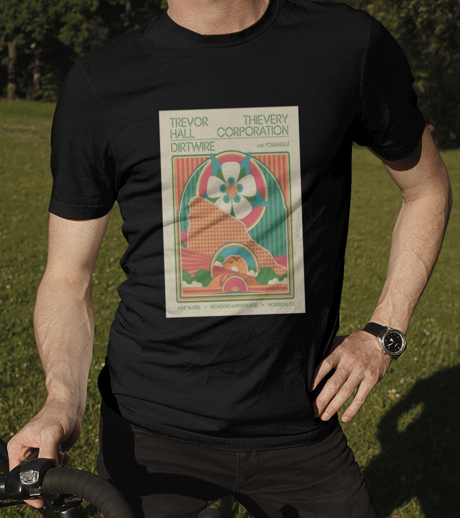 Trevor Hall Thievery Corporation Dirtwire Poranguí June 14 2026 Red Rocks Amphitheatre Morrison CO T-Shirt