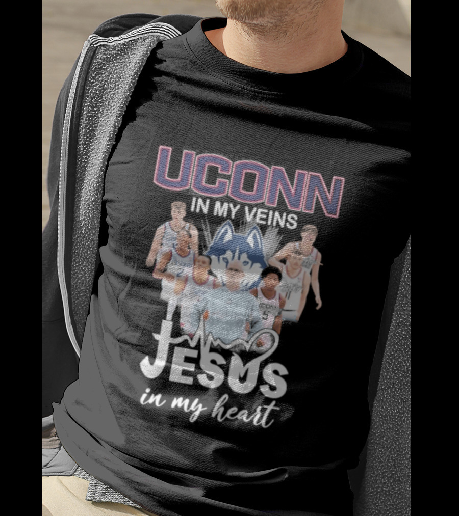 Uconn Huskies Basketball In My Veins Jesus In My Heart T-Shirt