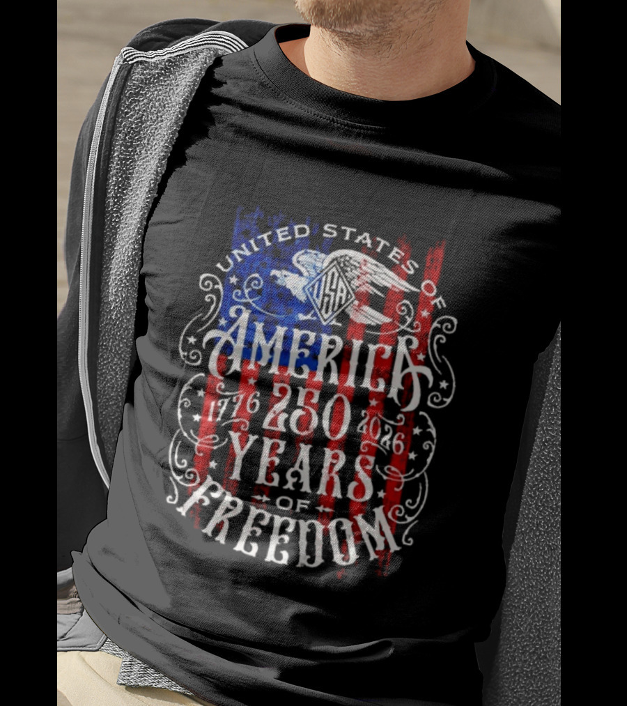 United States Of America 250 Years Of Freedom 1776 2026 Eagle Stars And Stripes T-Shirt