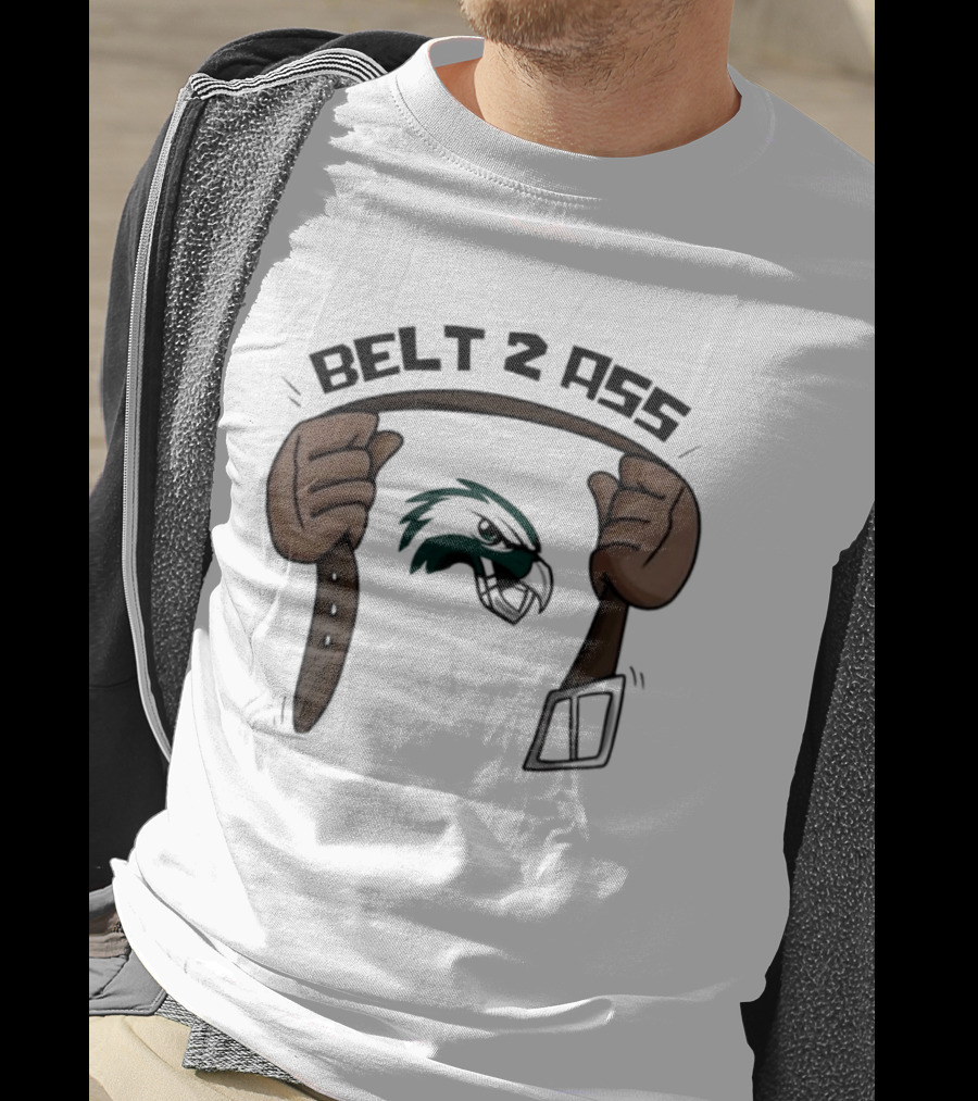 Belt 2 Ass Philadelphia Eagles Victory NFL Rivalry T-Shirt