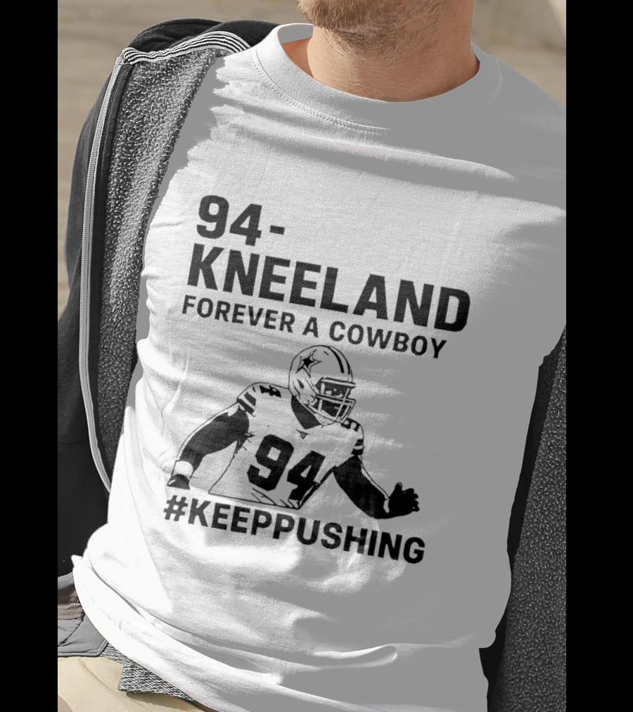 94 Kneeland Forever A Cowboy Keep Pushing T-Shirt