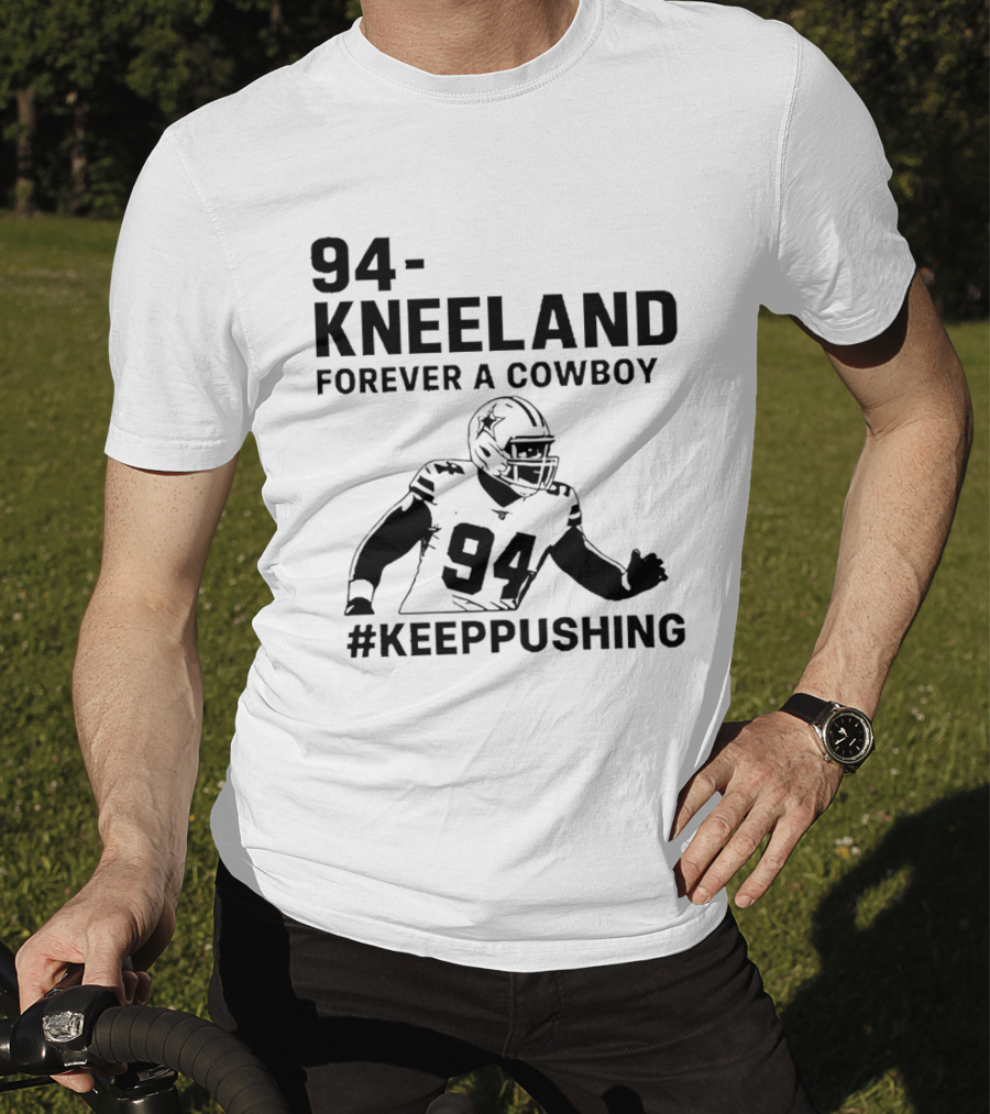 94 Kneeland Forever A Cowboy Keep Pushing T-Shirt